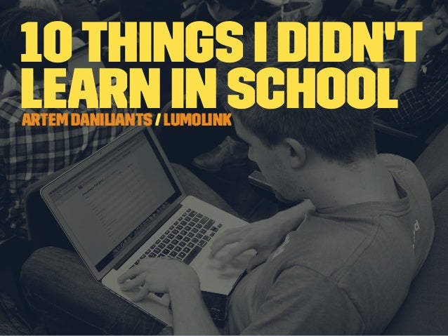 Some Things I Didnt Learn In School
